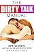 THE DIRTY TALK MANUAL: DIRTY TALK SECRETS: HOW TO DIRTY TALK YOUR WAY TO THE HOTTEST SEX EVER (AMANDA LOVE ROMANCE DATING SEX RELATIONSHIPS DIRTY TALK SECRETS SERIES Book 1)