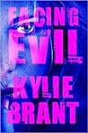 Facing Evil by Kylie Brant