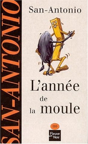 L'année de la moule (San-Antonio #110)