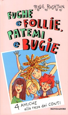 Fughe e follie, patemi e bugie: 4 amiche alla resa dei conti (Paperback)