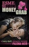 Esme and the Money Grab