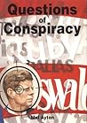 Questions of Conspiracy: The True Facts Behind the Assassination of President Kennedy