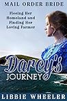 Darcy's Journey: Fleeing Her Homeland and Finding Her Loving Farmer