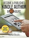 Become a Published Kindle Author in 48 Hours Become a Published Kindle Author in 48 Hours