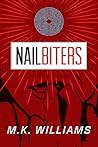 Nailbiters by M.K. Williams