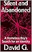 Silent and Abandoned: A Hom...