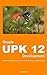 Oracle UPK 12 Development by Dirk Manuel