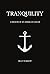 Tranquility: A Memoir of an...