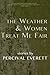 The Weather and Women Treat Me Fair by Percival Everett