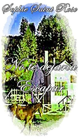 No te dejaría escapar (Spanish Edition)