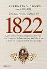 1822: Como um hom...