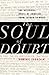 The Soul of Doubt: The Reli...