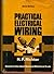 Practical Electrical Wiring; Residential, Farm, and Industrial by H.P. Richter