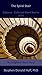 The Spiral Stair (Of Mysteries, Twelve: A Tapestry of Twisted Threads in Folio Book 3)