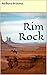 Rim Rock by Barbara C. Bretana