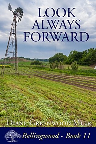Look Always Forward (Bellingwood, #11)