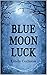 Blue Moon Luck