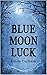 Blue Moon Luck