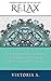 RELAX: Deep Relaxing Mandala Coloring Patterns and Calming Designs (Adult Coloring Book Book 1)