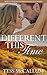 Different This Time (Molly Downs Outback Romance Series #1)