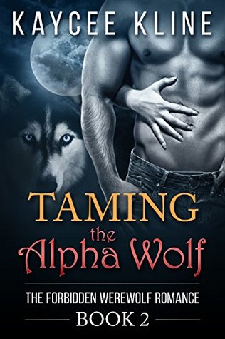Taming The Alpha Wolf (The Forbidden Werewolf Romance, #2)