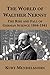 The World of Walther Nernst: The Rise and Fall of German Science 1864-1941