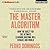 The Master Algorithm: How the Quest for the Ultimate Learning Machine Will Remake Our World