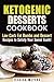 Ketogenic Desserts Cookbook