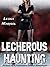 Lecherous Haunting: Pounded by a Paranormal Dragon Animatronic (Lust from Beyond the Grave Book 1)