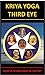 KRIYAYOGA THIRD EYE
