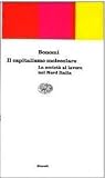 Il capitalismo molecolare. La società al lavoro nel Nord Italia
