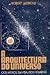 A Arquitectura do Universo (dos astros, da vida, dos homens)