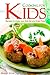 Cooking for Kids: Recipes to Make your Kids Eat and Enjoy Food