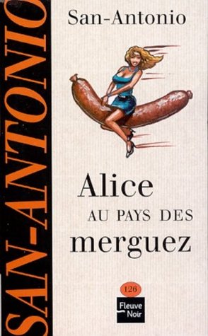 Alice Au Pays Des Merguez By San Antonio