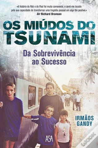 Os Miúdos do Tsunami - Da Sobrevivência ao Sucesso