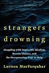 Book cover for Strangers Drowning: Impossible Idealism, Drastic Choices, and the Urge to Help