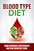 Blood Type Diet: 200 Delicious recipe, Gluteen free,Food Beverages, Supplement and Non-Diet book
