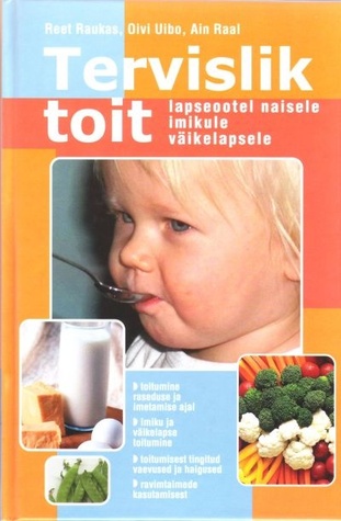 Tervislik toit lapseootel naisele, imikule, väikelapsele (Hardcover)