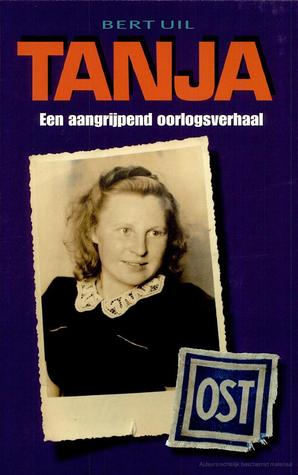 Tanja, een aangrijpend oorlogsverhaal (Paperback)