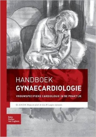 Handboek gynaecardiologie: Vrouwspecifieke cardiologie in de praktijk