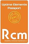 Certified Reliability Leader Uptime Elements Passport Series: Reliability Centered Maintenance