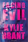 Facing Evil by Kylie Brant