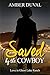 Saved by the Cowboy (Love i...