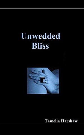 Unwedded Bliss (Kindle Edition)