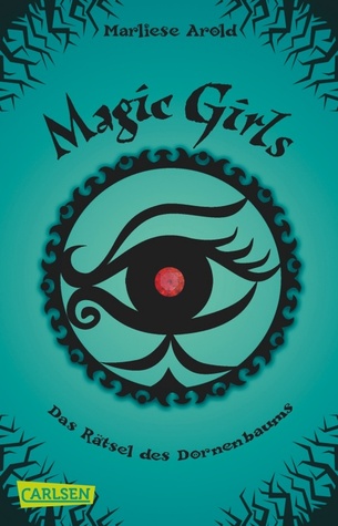 Das Rätsel des Dornenbaums (Magic Girls, #3)