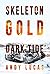 SKELETON GOLD: Dark Tide (James Pace Book 5)