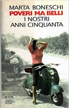 Poveri ma belli. I nostri anni Cinquanta