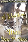 A Wedding Across The Winds Of Time