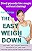 The Easy Weigh Down