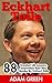 Eckhart Tolle: 88 Greatest Life Lessons, Inspiration And Best Quotes By Eckhart Tolle (The Power of Now, A New Earth, Spirituality)